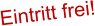 Eintritt frei!