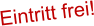 Eintritt frei!