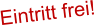 Eintritt frei!
