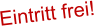 Eintritt frei!